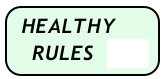 HEALTHY  
   RULES  -->>