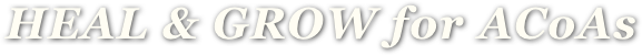 HEAL & GROW for ACoAs