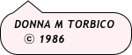 DONNA M TORBICO    
     ⓒ 1986