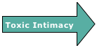 Toxic Intimacy