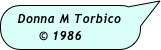 Donna M Torbico                        
       © 1986