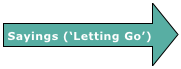 Sayings (‘Letting Go’)